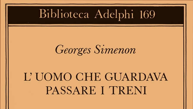 L’uomo che guardava passare i treni di Georges Simenon