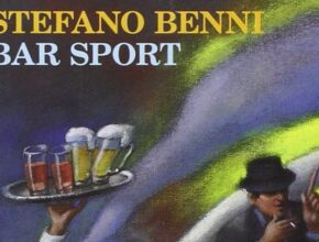 Bar Sport di Stefano Benni | Recensione