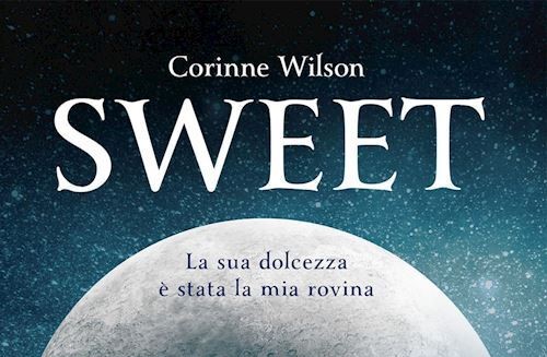 “Sweet” di Corinne Wilson | Recensione