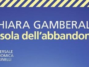 L'isola dell'abbandono di Chiara Gamberale