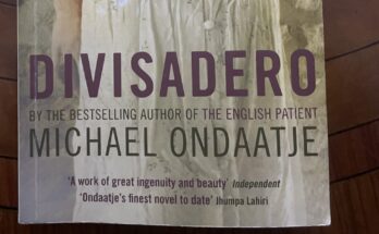 “Divisadero” di Micheal Ondaatje - figure paterne a confronto
