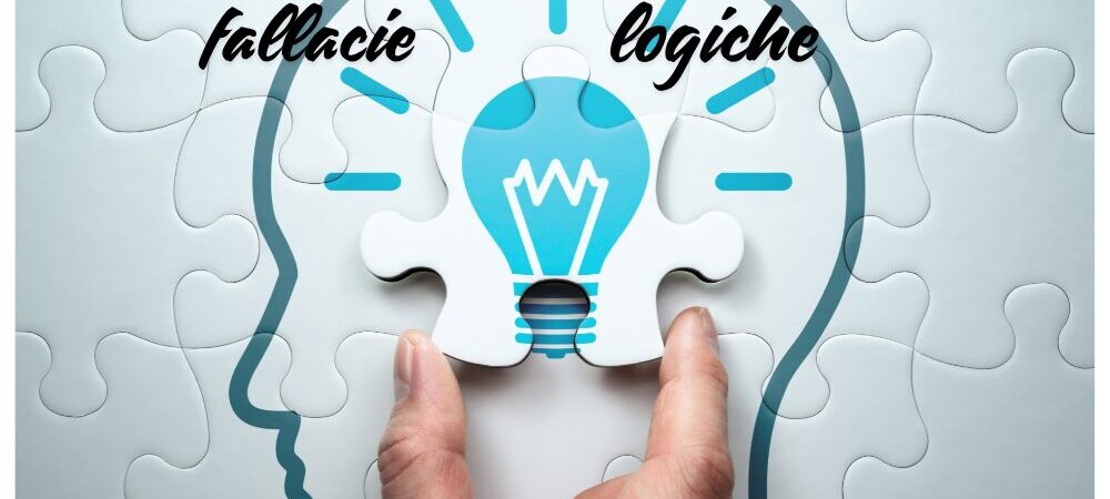Fallacie logiche: cosa sono e come individuarle