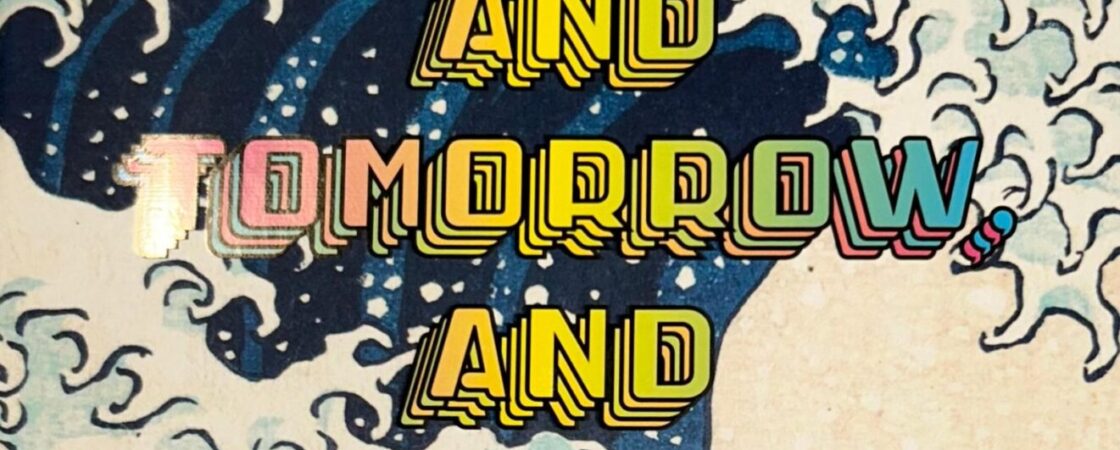 recensione libro tomorrow, and tomorrow, and tomorrow