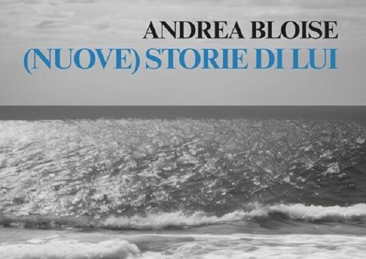 (Nuove) Storie di Andrea Bloise