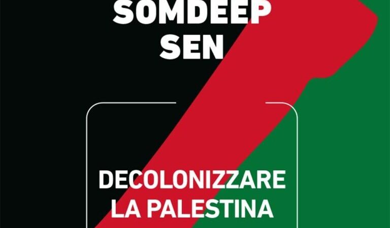 Decolonizzare la Palestina di Somdeep Sen | Recensione