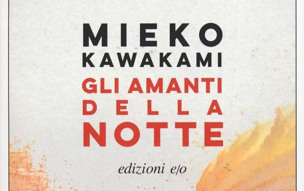 Gli amanti della notte di Mieko Kawakami | Recensione