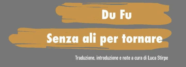 Du Fu. Senza ali per tornare. Presentazione del libro