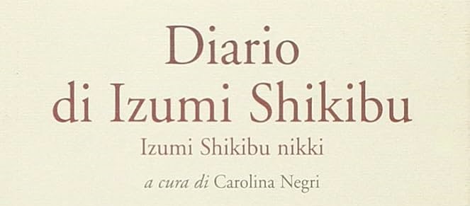 Izumi Shikibu nikki: un amore tormentato in epoca Heian