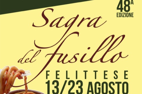 Locandina della 48ª Sagra del Fusillo Felittese, dal 13 al 23 agosto a Felitto