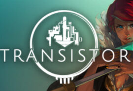 Transistor: Narrativa videoludica d'eccellenza | Recensione