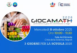 A Città della Scienza la presentazione della nuova edizione di “GiocaMath – Gare di Matematica 2026”