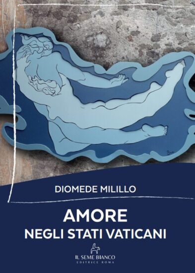 amore negli stati vaticani diomede milillo