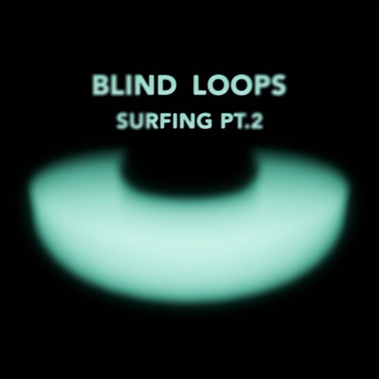 Surfing Pt. 2, il nuovo stuzzicante singolo dei Blind Loops