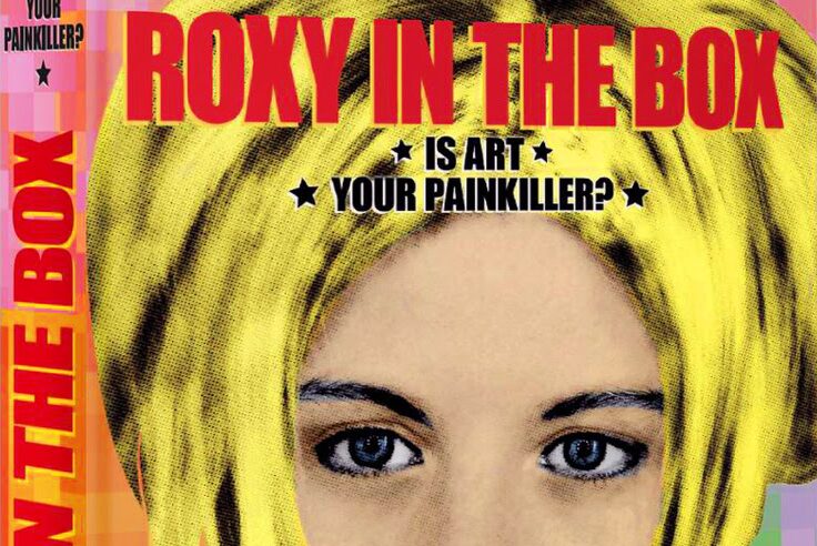 Is art your painkiller? Roxy in the Box al Madre