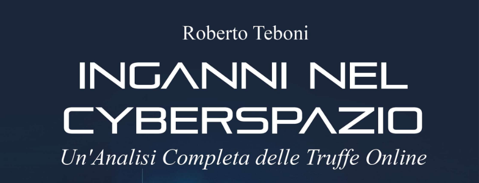 Inganni nel Cyberspazio di Roberto Teboni: intervista con l'autore