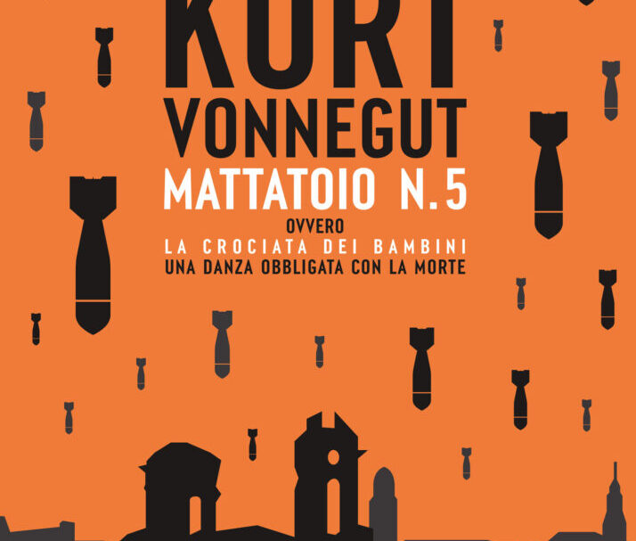 Mattatoio n5, il capolavoro pacifista di Vonnegut
