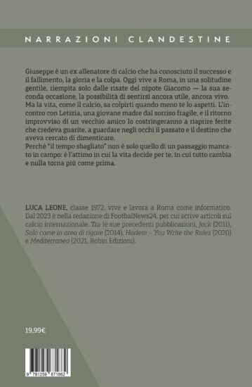 QUARTA DI COPERTINA DEL LIBRO IL TEMPO SBAGLIATO DI LUCA LEONE