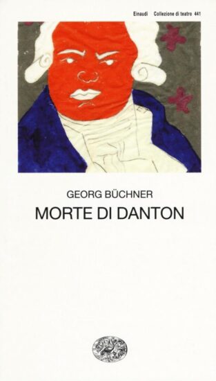 La morte di Danton Georg Buchner