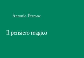 Il pensiero magico di Antonio Perrone | Recensione