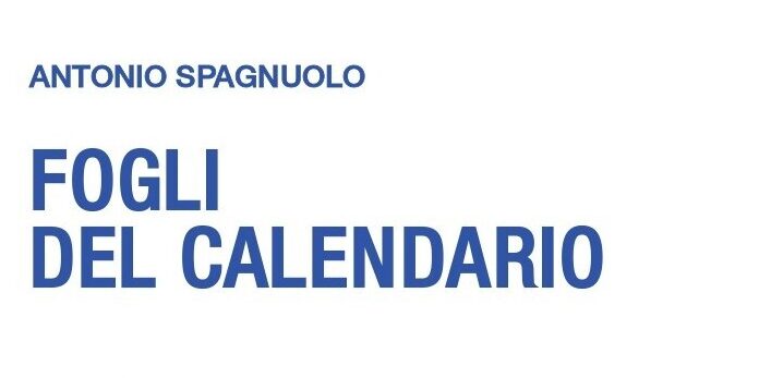 Fogli del calendario, di Antonio Spagnuolo. Recensione