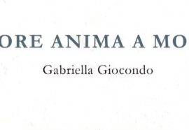 Amore Anima a Morte: Gabriella Giocondo tra Poesia e Teatro