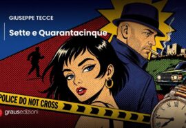 Sette e Quarantacinque di Giuseppe Tecce. Recensione