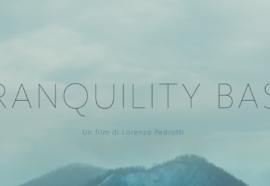 Tranquillity Base di Lorenzo Pedrotti: il documentario dentro il film | Recensione