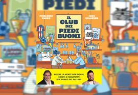 Il Club dei Piedi Buoni: per chi non sa stare senza calcio